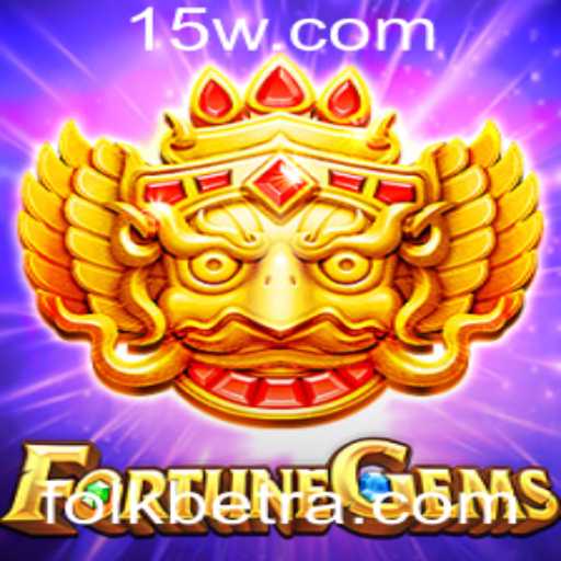 Explorando as Maravilhas do FortuneGems: Um Guia Completo